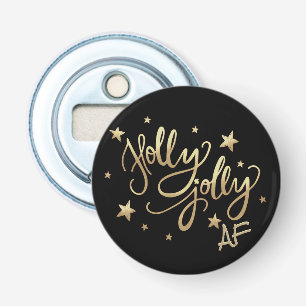 Décapsuleur Holly Jolly AF   Shiny Gold Faux Foil Script