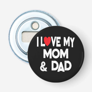 Décapsuleur I Love My Mom & Dad - Celebrate Family Mother Fath