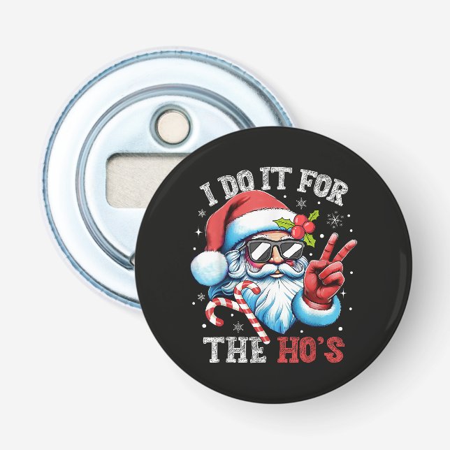 Décapsuleur Je le fais pour les Ho's Funny Christmas Santa (Devant)