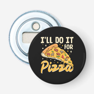 Décapsuleur Je le ferai pour pizza