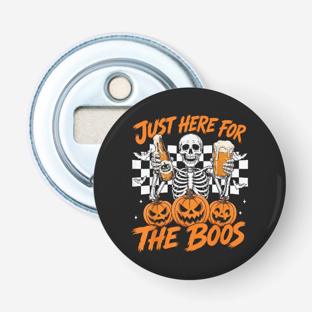 Décapsuleur Je suis juste là pour les boos squelette d'Hallowe (Devant)