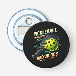 Décapsuleur Joueur de Pickleball Drôle Me Fait Dire Des Gros M