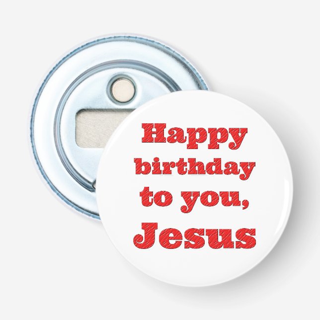 Décapsuleur Joyeux anniversaire à toi, Jésus, cadeau de Noël (Devant)