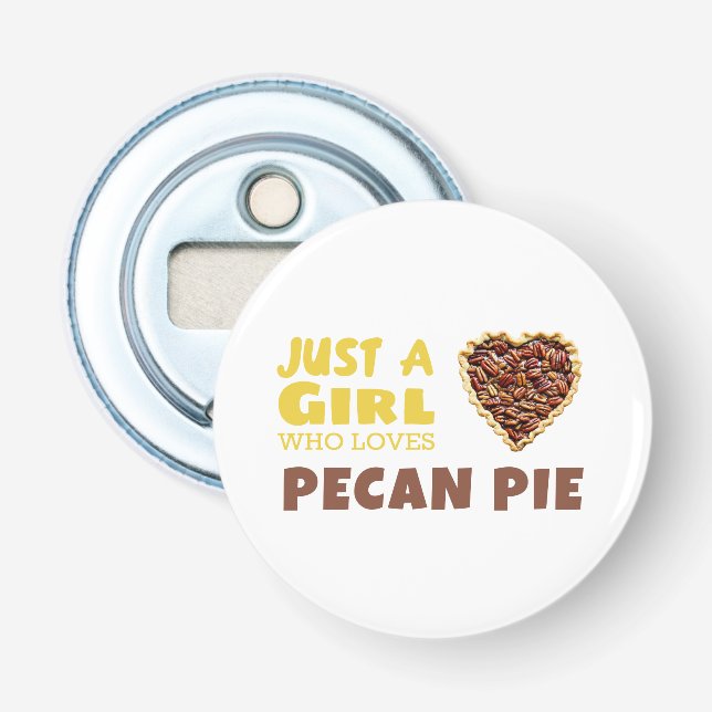 Décapsuleur Juste une fille qui aime la tarte Pecan (Devant)