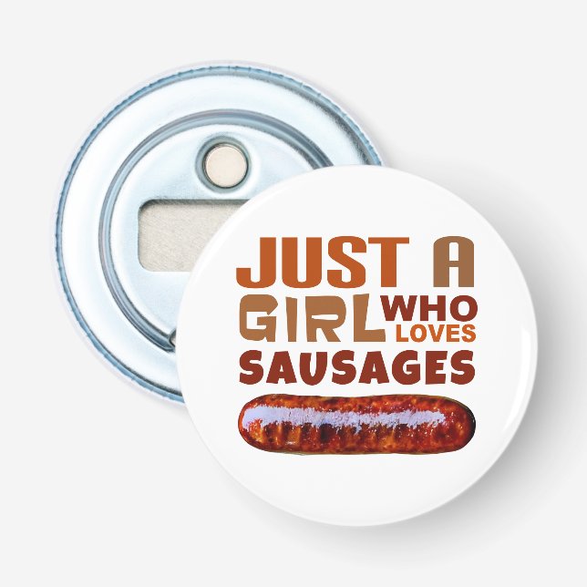 Décapsuleur Juste une fille qui aime les saucisses (Devant)