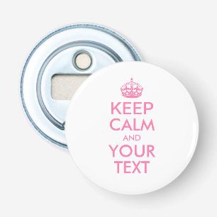 Décapsuleur KEEP CALM personnalisé et votre texte - rose