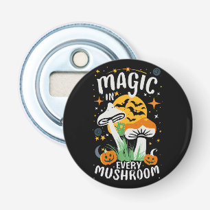 Décapsuleur La magie dans chaque champignon !