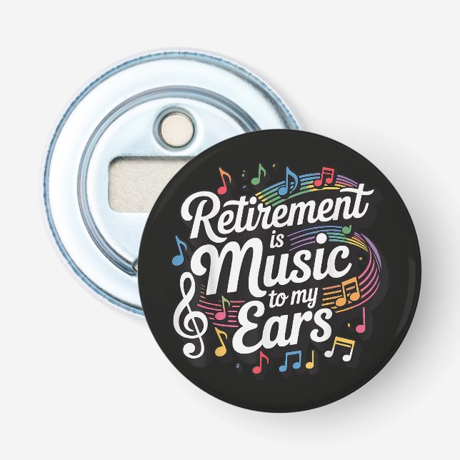 Décapsuleur La retraite est musique à mes oreilles (Devant)