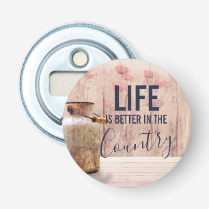 Décapsuleur La vie est meilleure dans le pays Citation avec La