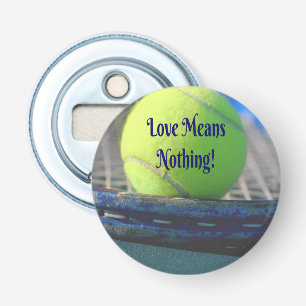 Décapsuleur L'Amour Du Tennis Ne Signifie Rien ! Amusant motiv