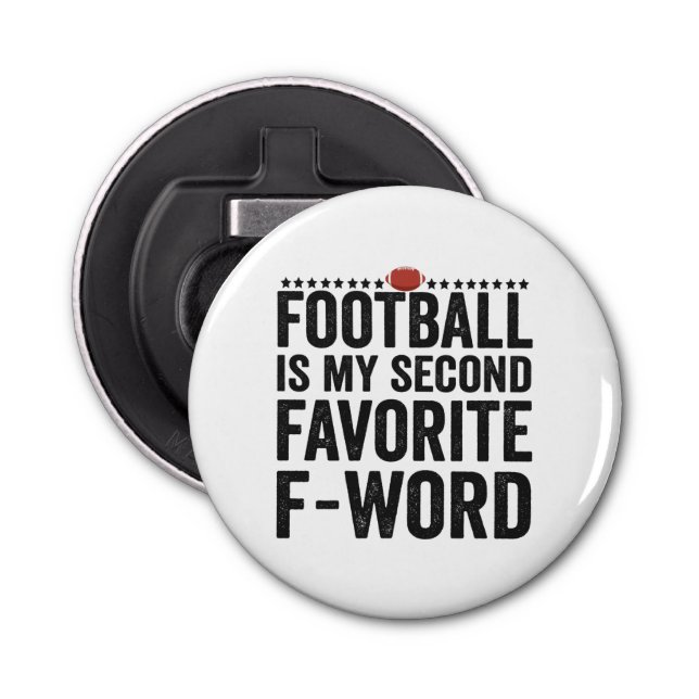 Décapsuleur Le football est mon deuxième cadeau préféré F Word (Devant)
