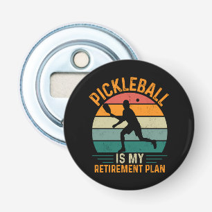 Décapsuleur Le Pickleball Est Mon Plan De Retraite