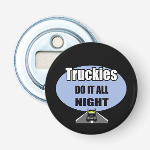 Décapsuleur les camions le font toute la nuit