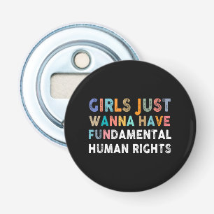 Décapsuleur Les filles veulent juste avoir des droits humains
