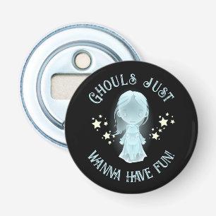 Décapsuleur "Les goules veulent juste s'amuser !" Drôle d'Hall