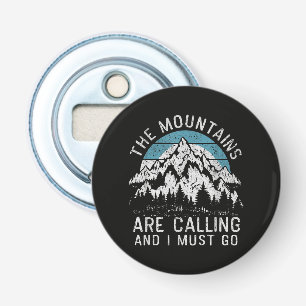 Décapsuleur Les montagnes m'appellent et je dois y aller
