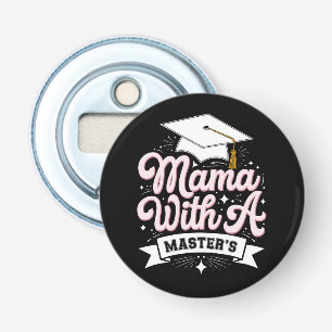 Décapsuleur Maman avec une maîtrise diplômée maman