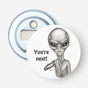 Décapsuleur Mauvais Alien, Tu es le prochain !
