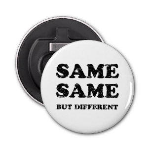 DÉCAPSULEUR MÊME MAIS DIFFÉRENT