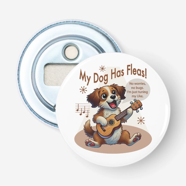 Décapsuleur Mon Chien A Fleas Ukulele Tuning Chanson (Devant)