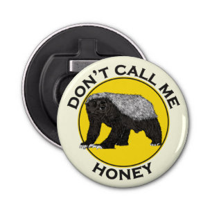 Décapsuleur Ne m'appelez pas Honey Badass Honey Badger Yellow