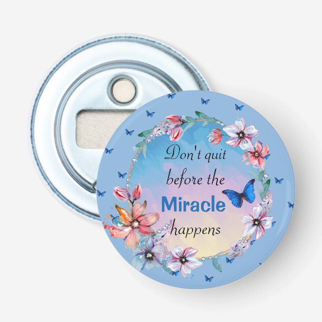 Décapsuleur Ne quittez pas avant que Miracle ne se produise |  (Devant)