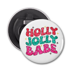 Décapsuleur Noël Holly Jolly Babe Parties scintillant moderne 