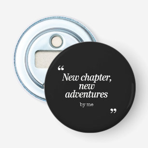 Décapsuleur Nouveau chapitre, New Adventures Design by Me