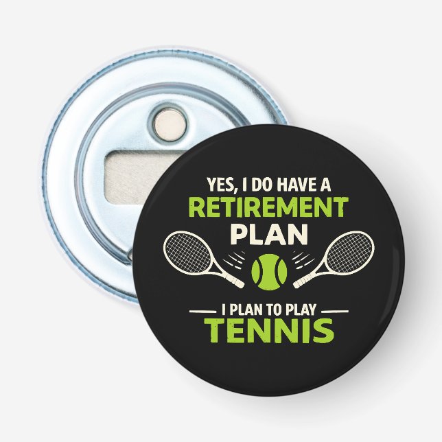 Décapsuleur Oui, j'ai un plan de retraite Tennis (Devant)