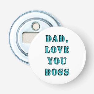 DÉCAPSULEUR PAPA, AIME-TOI BOSS 2