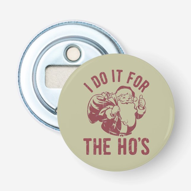 Décapsuleur Père Noël de Noël impoli Je le fais pour les Ho's  (Devant)