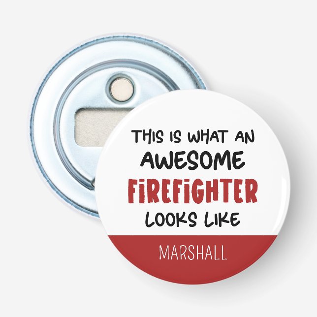 Décapsuleur Personnalisé Awesome Firefighter Funny Firefighter (Devant)