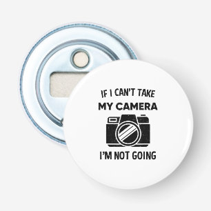 Décapsuleur Photographe Si Je Ne Peux Pas Prendre Mon Appareil