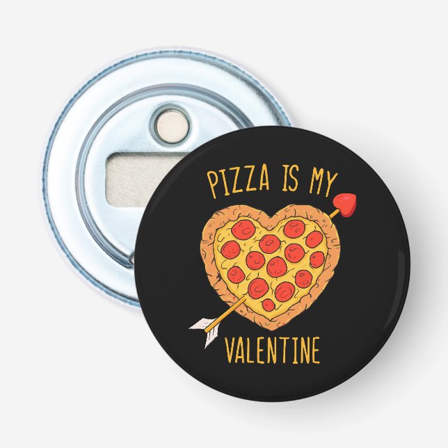 Décapsuleur Pizza Est Ma Saint-Valentin (Devant)