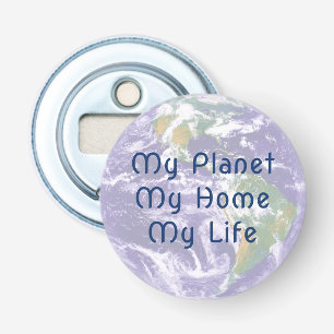 Décapsuleur Planey Earth Ma vie Mon foyer Bottle Opener