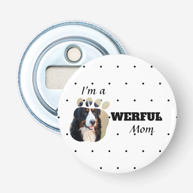 Décapsuleur Puissante Chat / Chien Maman textos ajouter la pho (Devant)