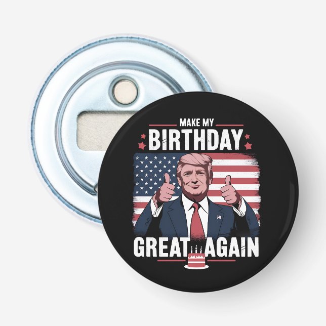 Décapsuleur Refaire Mon Anniversaire Encore Plus Génial Drôle  (Devant)