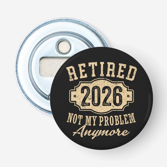 Décapsuleur retraité 2026 pas mon problème drôle retraite 2026 (Devant)