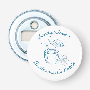 Décapsuleur Sandy Toe & Demoiselles d'Honneur Objectifs Enterr