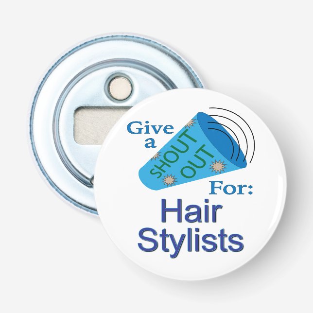 Décapsuleur Shout Out for Hair Stlists (Devant)