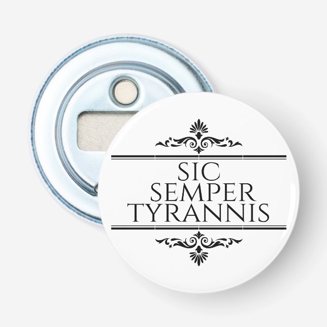 Décapsuleur Sic Semper Tyrannis (Devant)