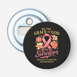 Décapsuleur Survivante du cancer du sein par la grâce de Dieu
