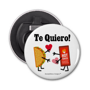 Décapsuleur Taco et sauce chaude - Te Quiero ! (Je t'aime !)