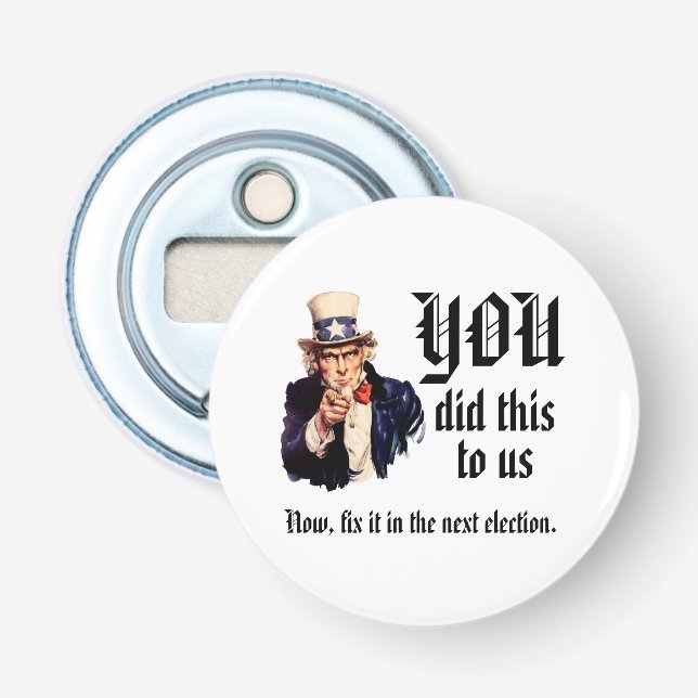 Décapsuleur VOUS Nous avez fait ça (Devant)