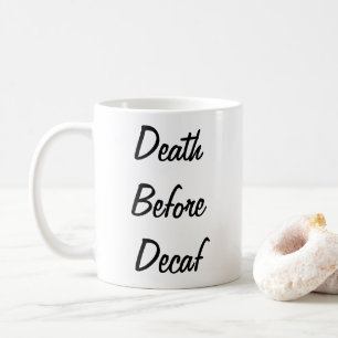 Décès avant la mug décaf