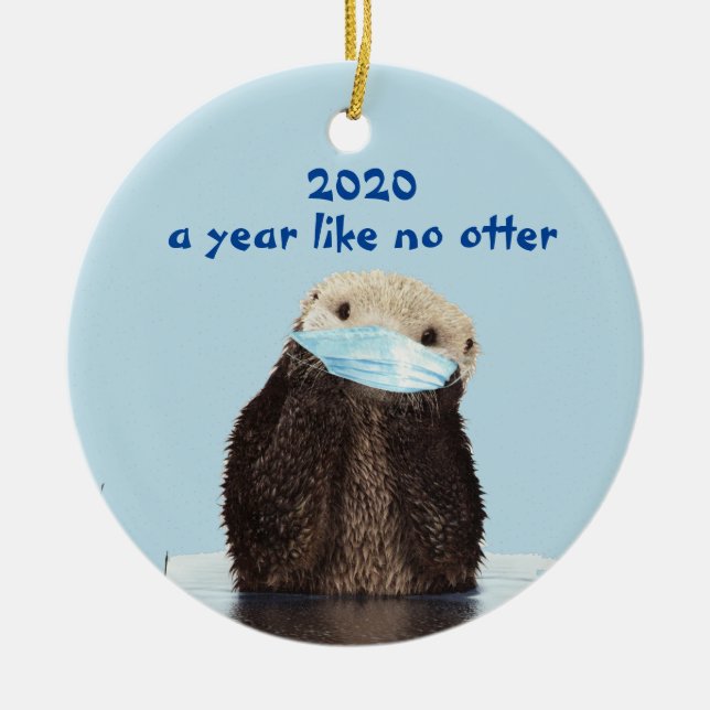 Décoration En Céramique 2020 Drôle année comme No Otter mignonne (Devant)
