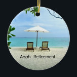 Décoration En Céramique Aaah... retirement, popular design,<br><div class="desc">Aaah... retirement,  relaxing at the beach</div>