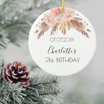 Décoration En Céramique Anniversaire rose or blush pampas herbe fleuri<br><div class="desc">Un ornement pour un 21e anniversaire girly et glamour (ou tout âge). Un arrière - plan blanc décoré de fleurs rousses et d'herbe à la pampa. Personnalisez et ajoutez une date,  un nom et un âge.</div>