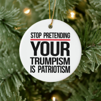 Décoration En Céramique Arrêtez de prétendre que votre Trumpisme est patri