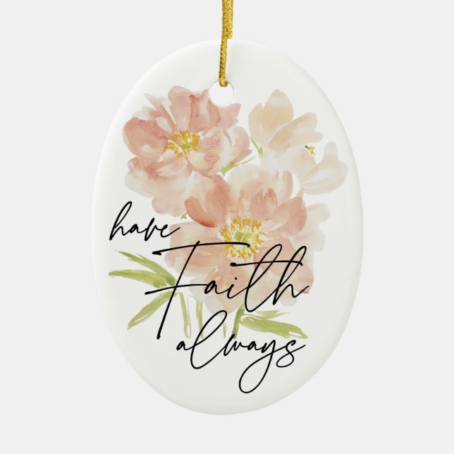 Décoration En Céramique Ayez la foi toujours l'aquarelle fleur Christian (Devant)